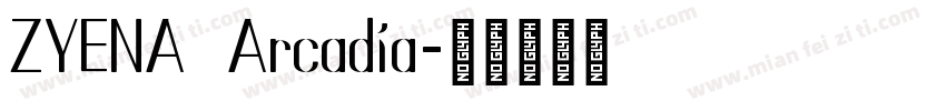 ZYENA Arcadia字体转换